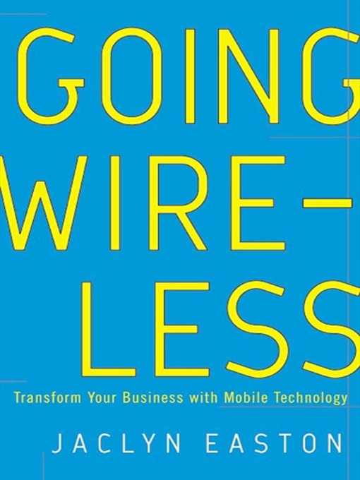 Title details for Going Wireless by Jaclyn Easton - Available